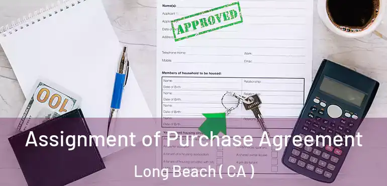  Assignment of Purchase Agreement Long Beach ( CA )