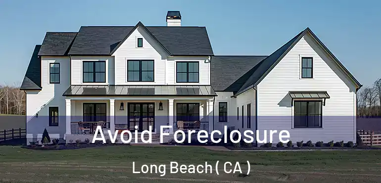  Avoid Foreclosure Long Beach ( CA )