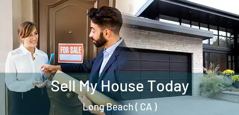  Sell My House Today Long Beach ( CA )