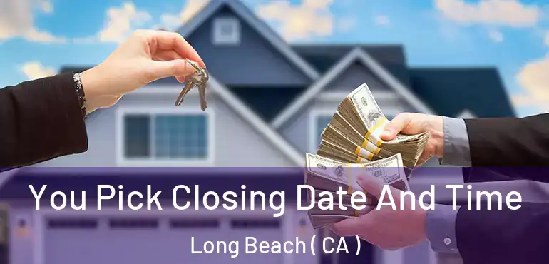  You Pick Closing Date And Time Long Beach ( CA )